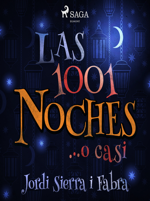 Title details for Las 1001 noches... o casi by Jordi Sierra i Fabra - Available